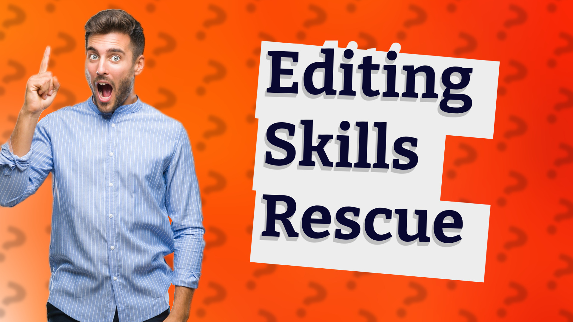 Editing Skills Rescue