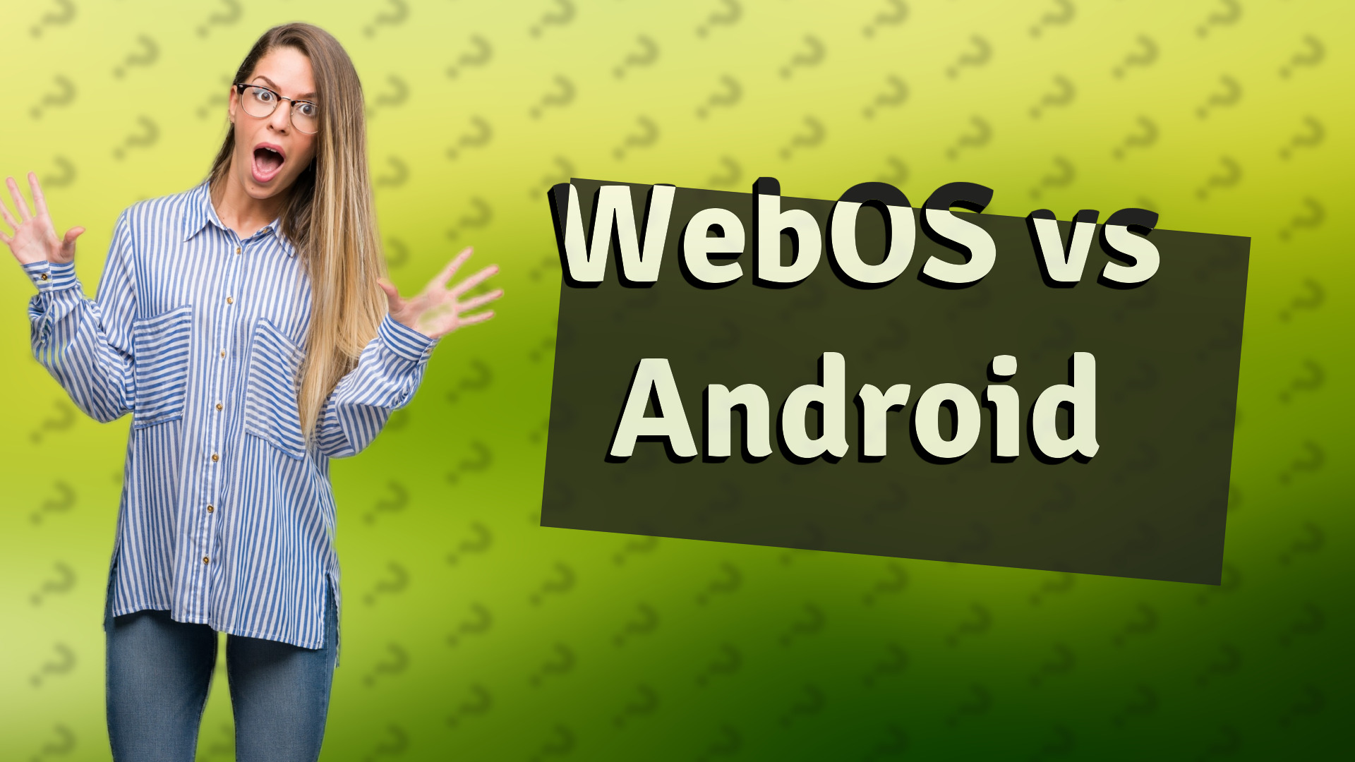 WebOS vs Android