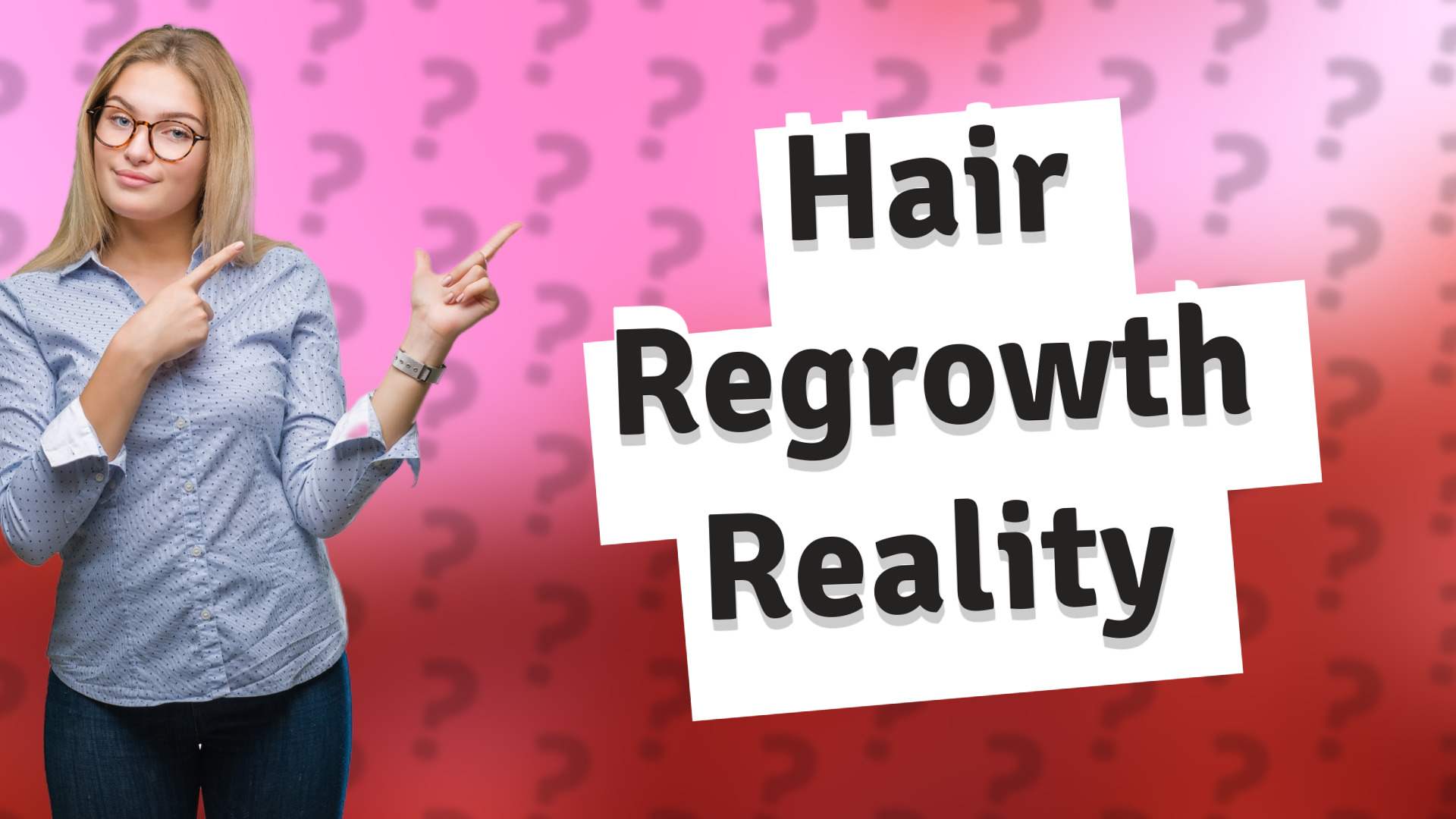 Hair Regrowth Reality