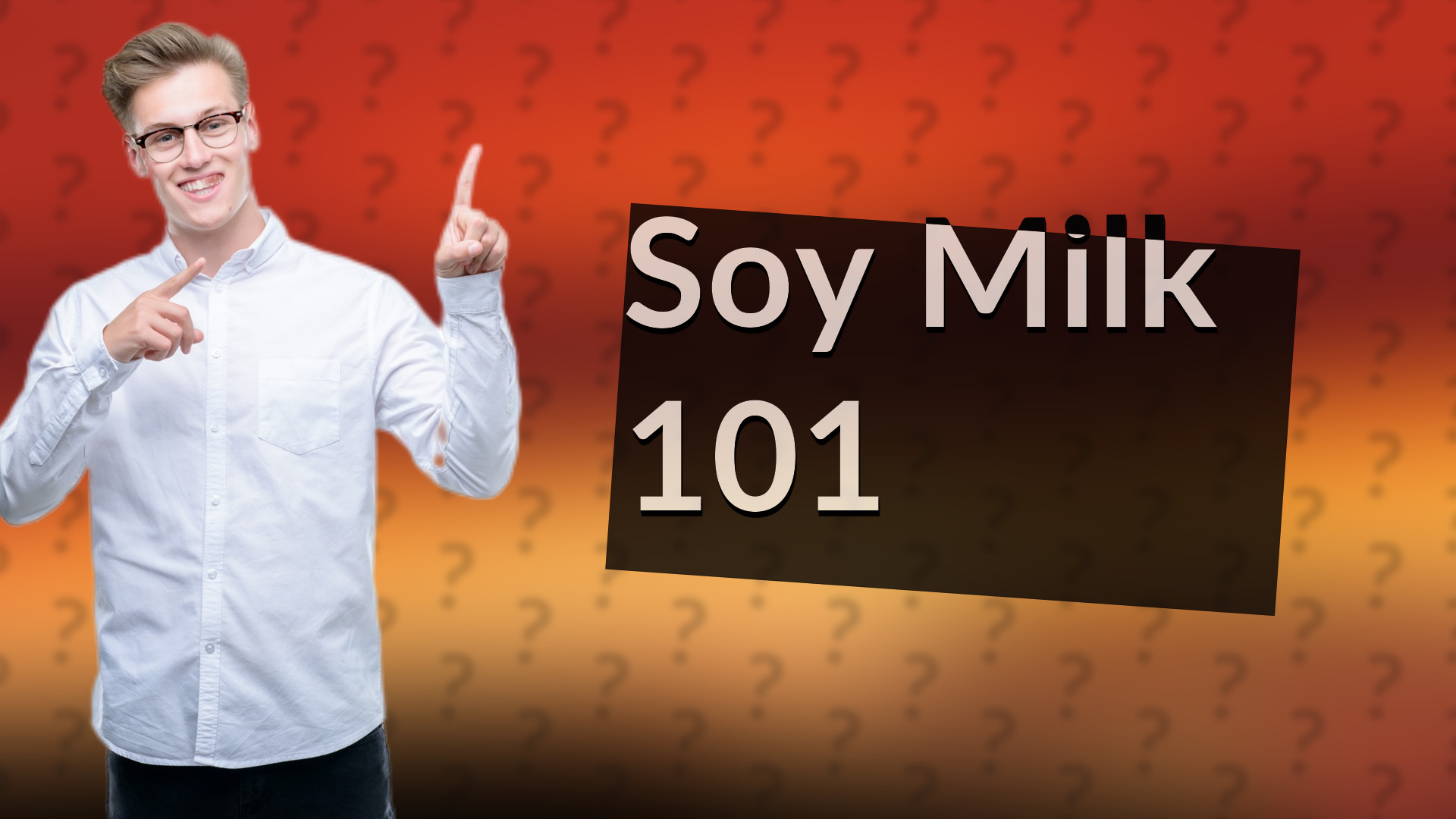 Soy Milk 101