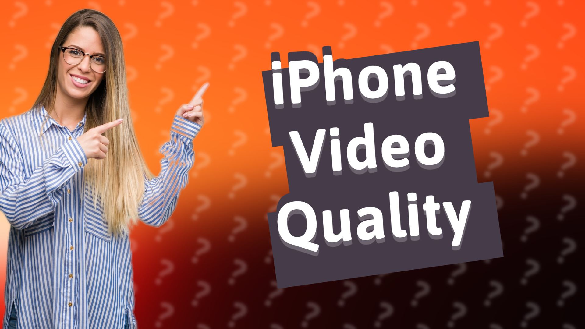 iPhone Video Quality