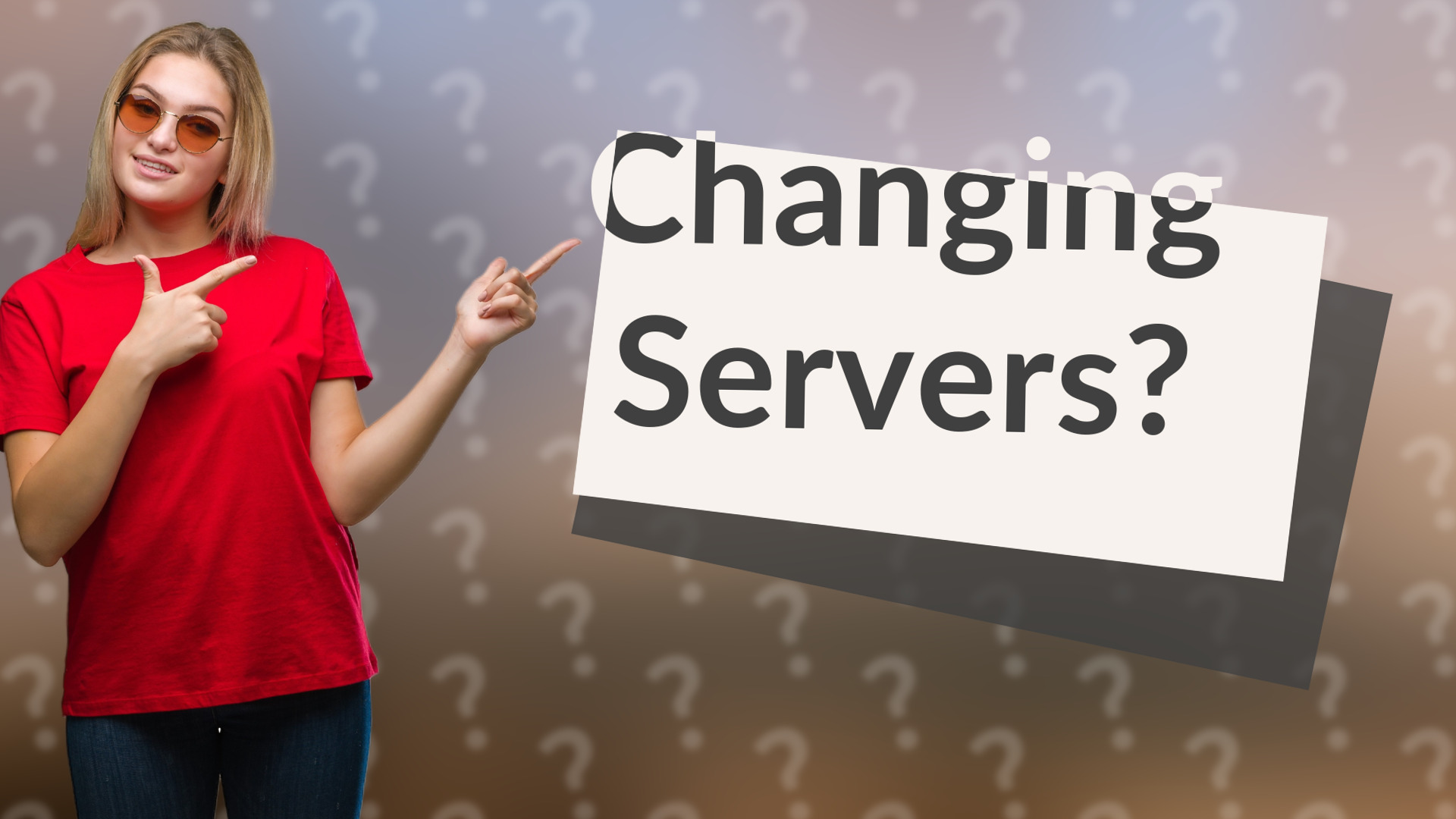 Changing Servers?