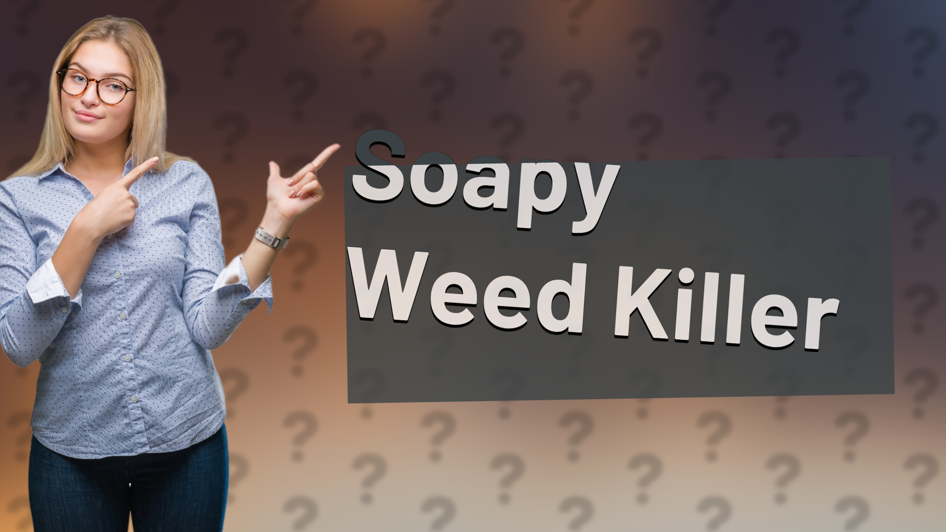 Soapy Weed Killer