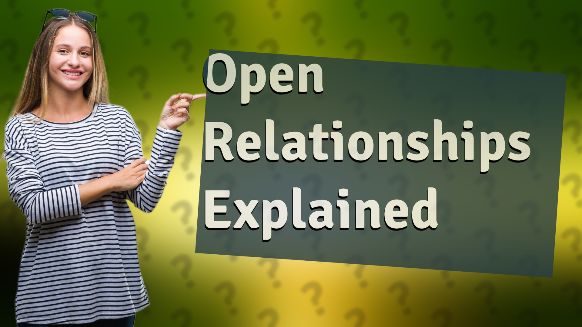 Open Relationships Explained