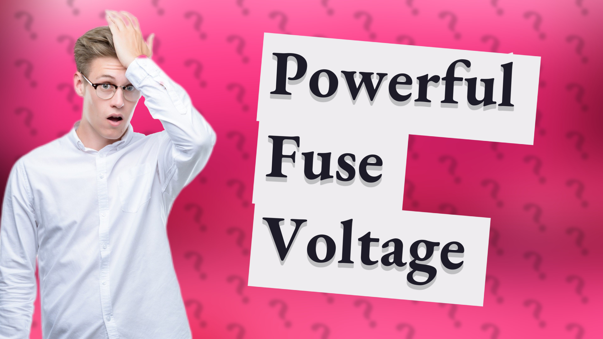 Powerful Fuse Voltage