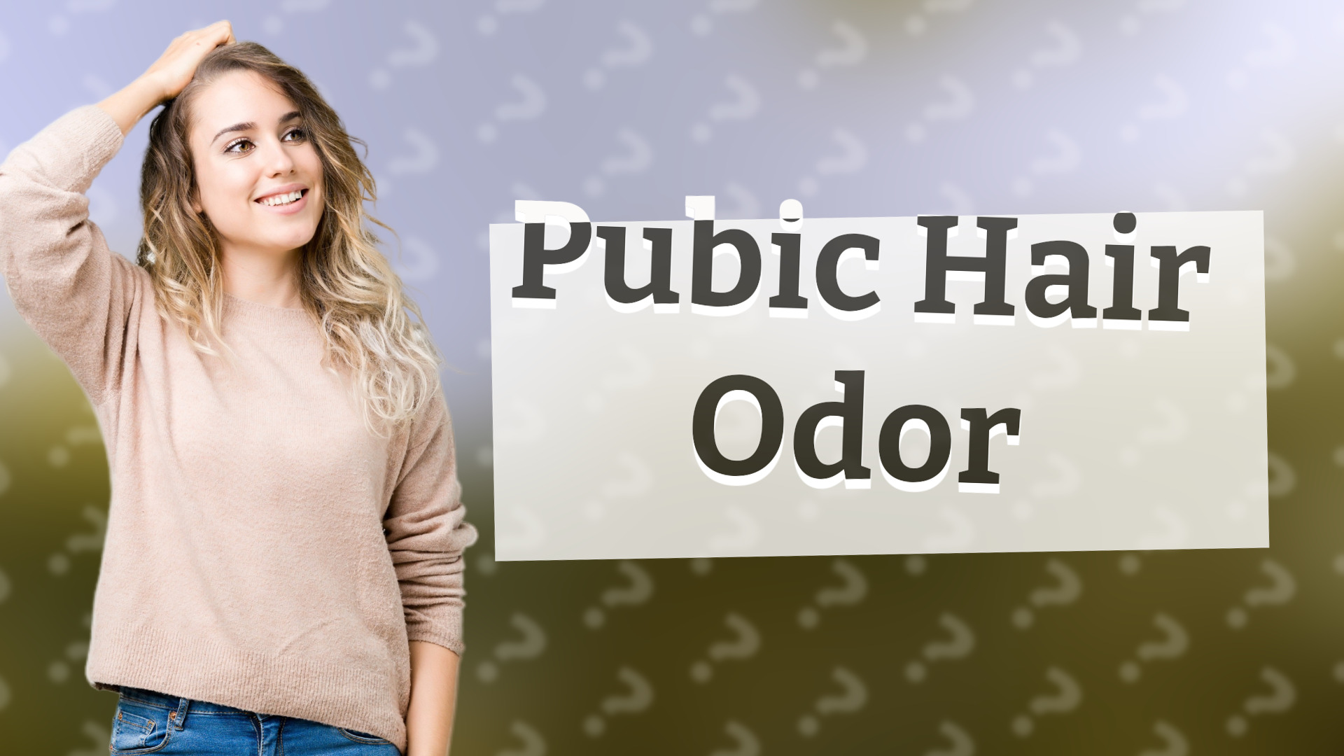 Pubic Hair Odor