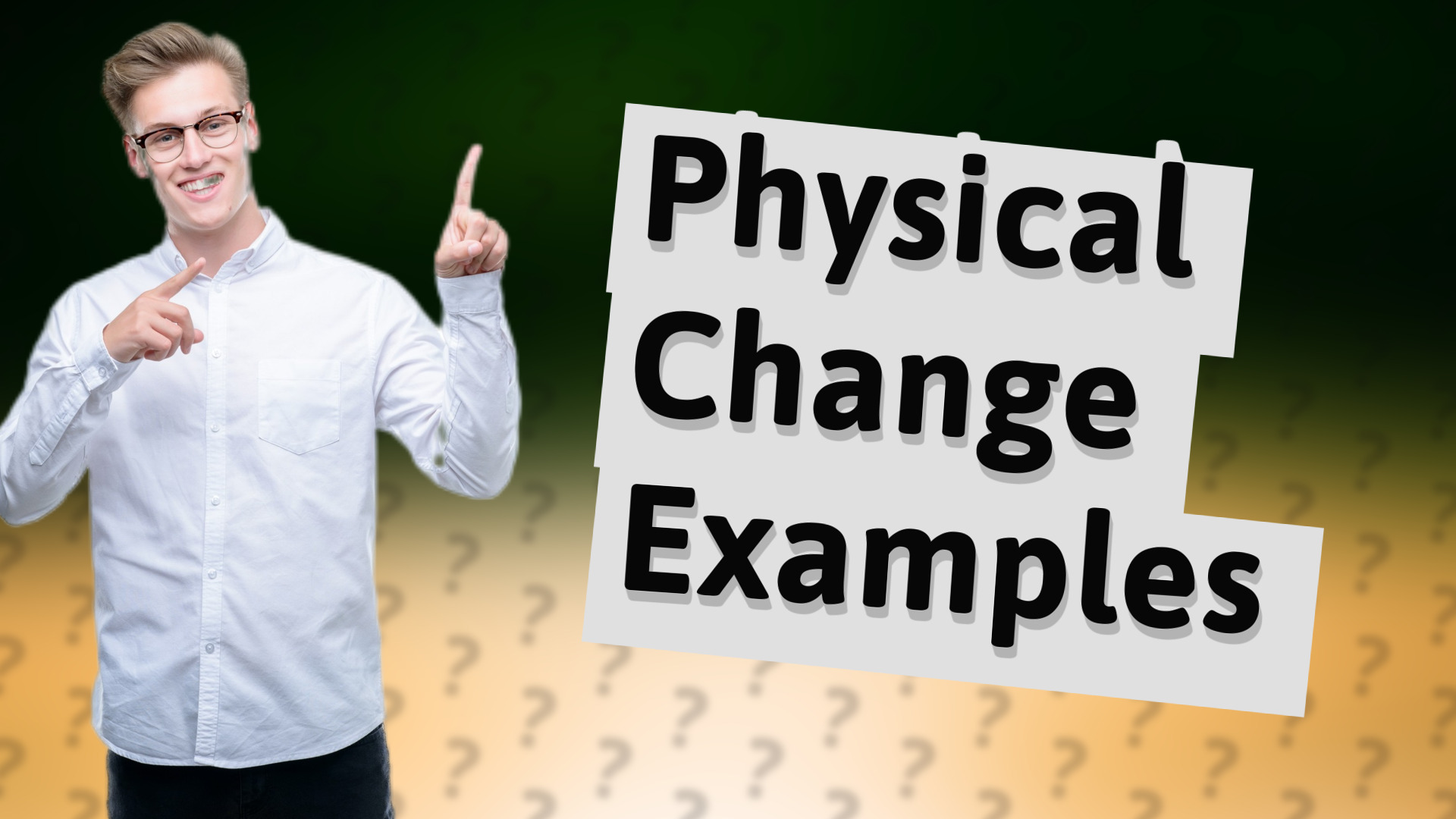 Physical Change Examples