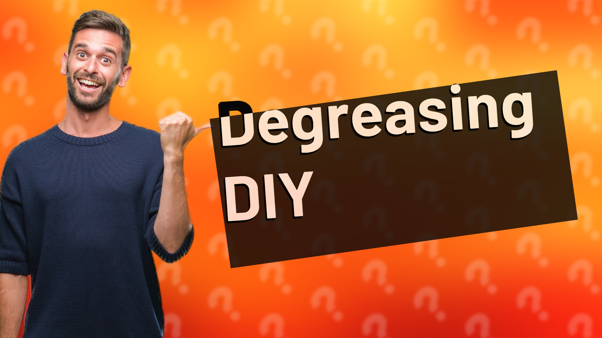 Degreasing DIY