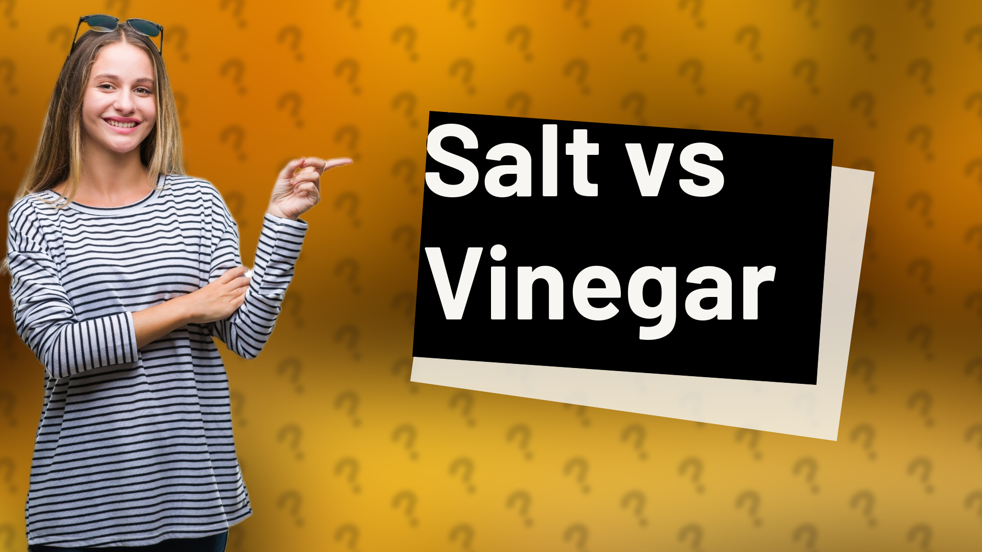 Salt vs Vinegar