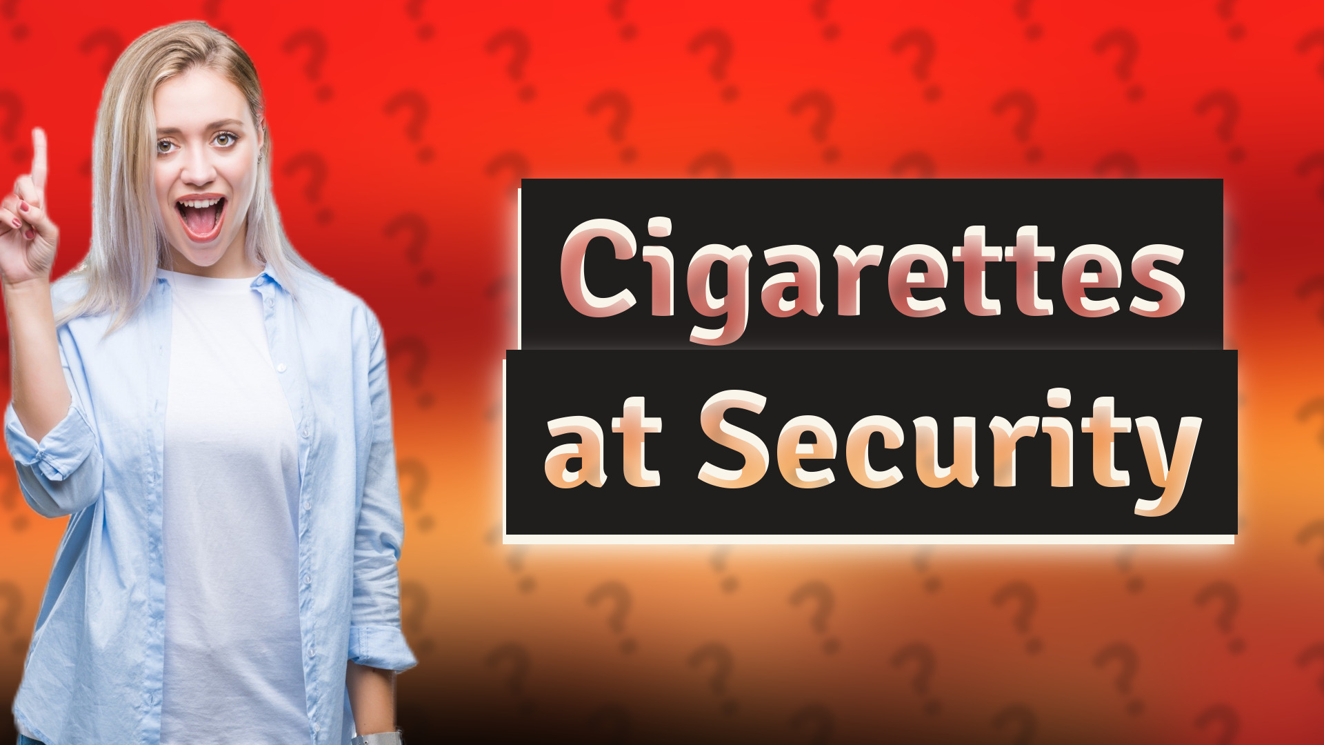 Cigarettes at Security