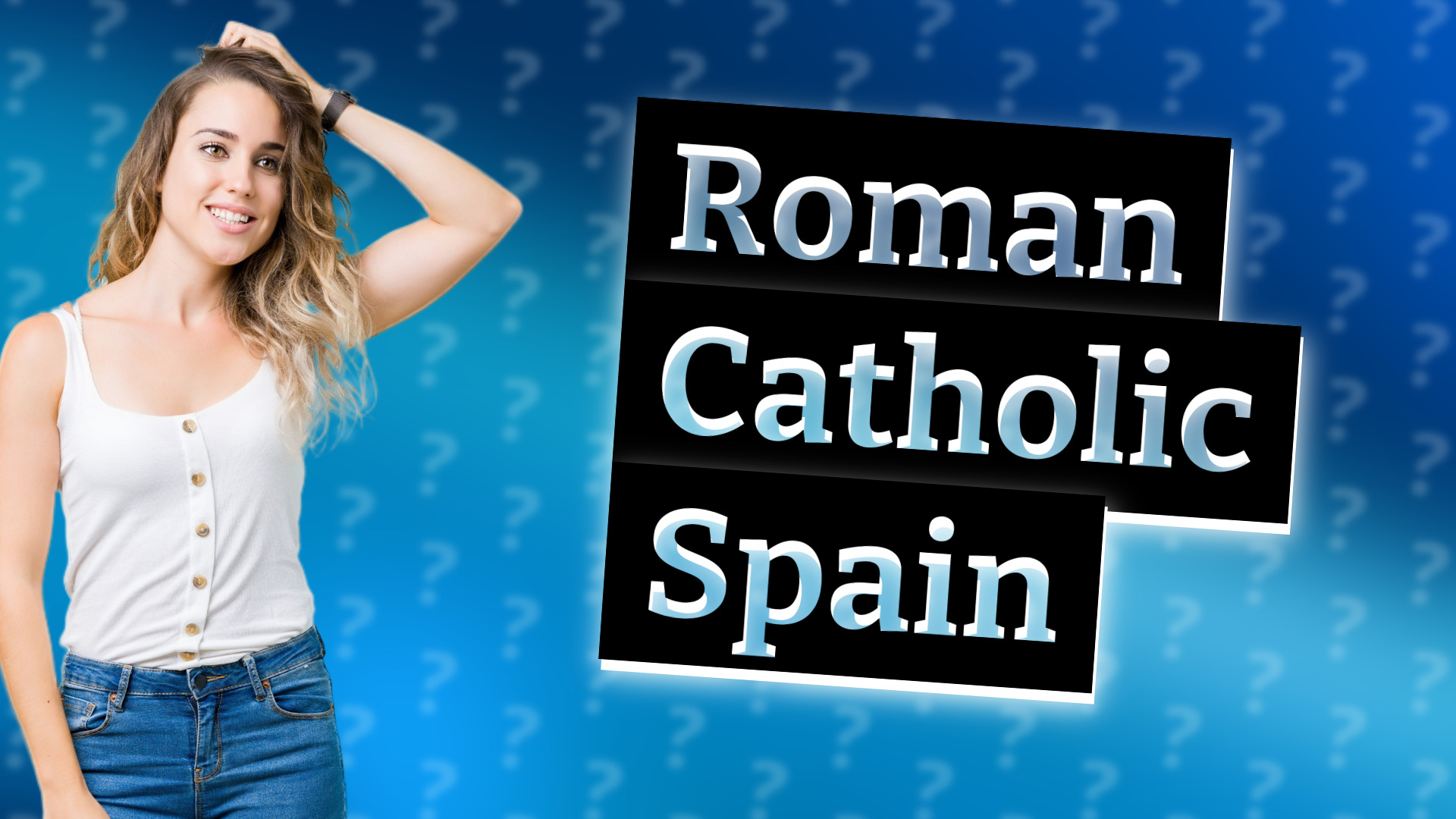 Roman Catholic Spain