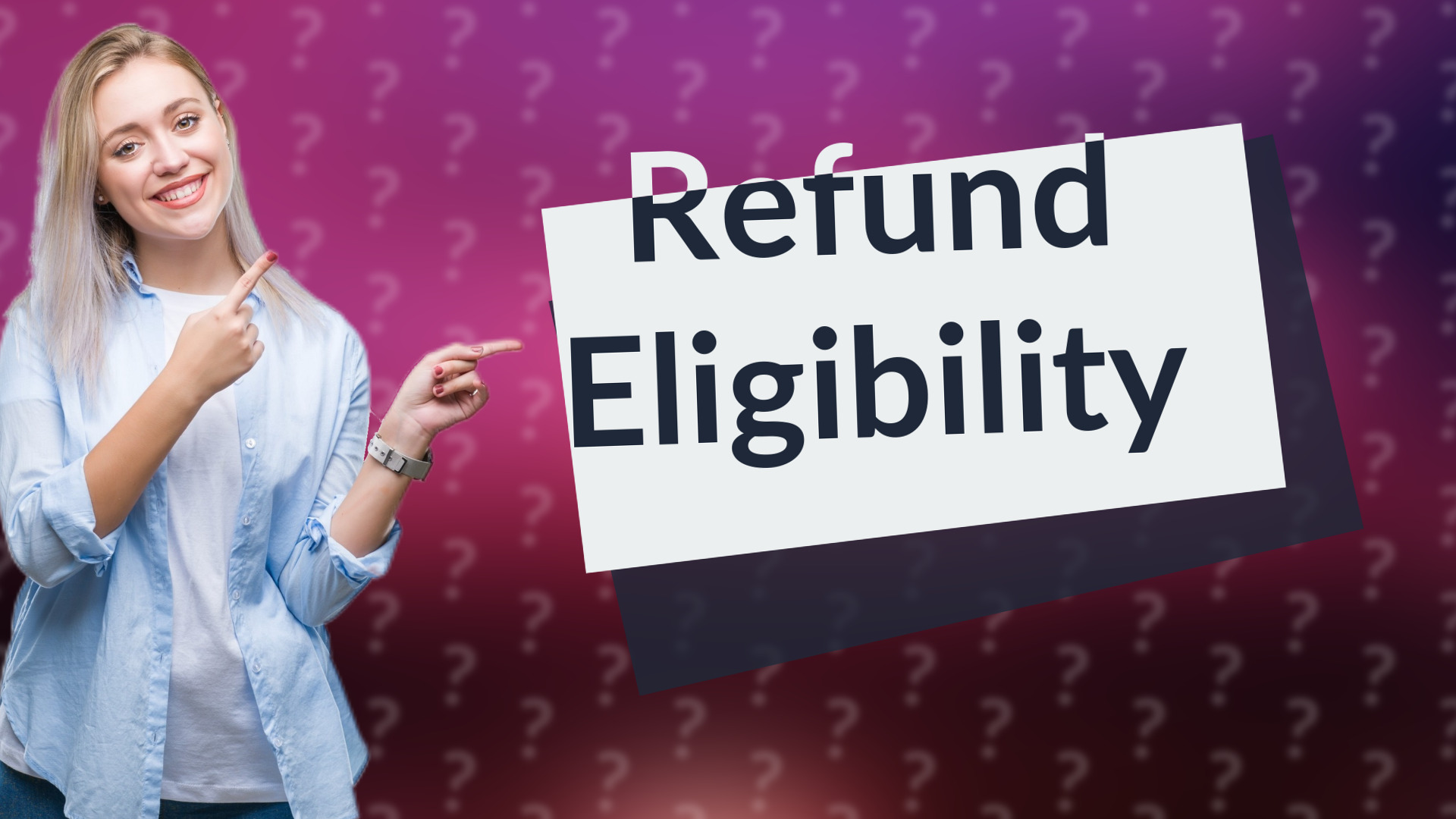 Refund Eligibility