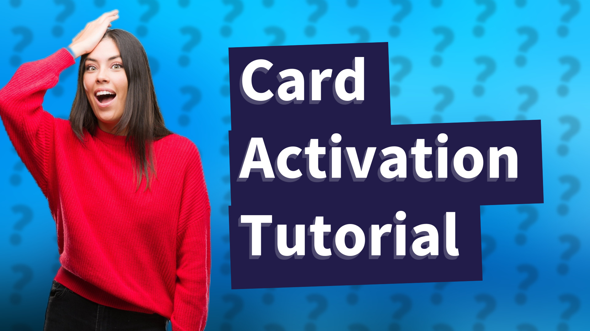 Card Activation Tutorial