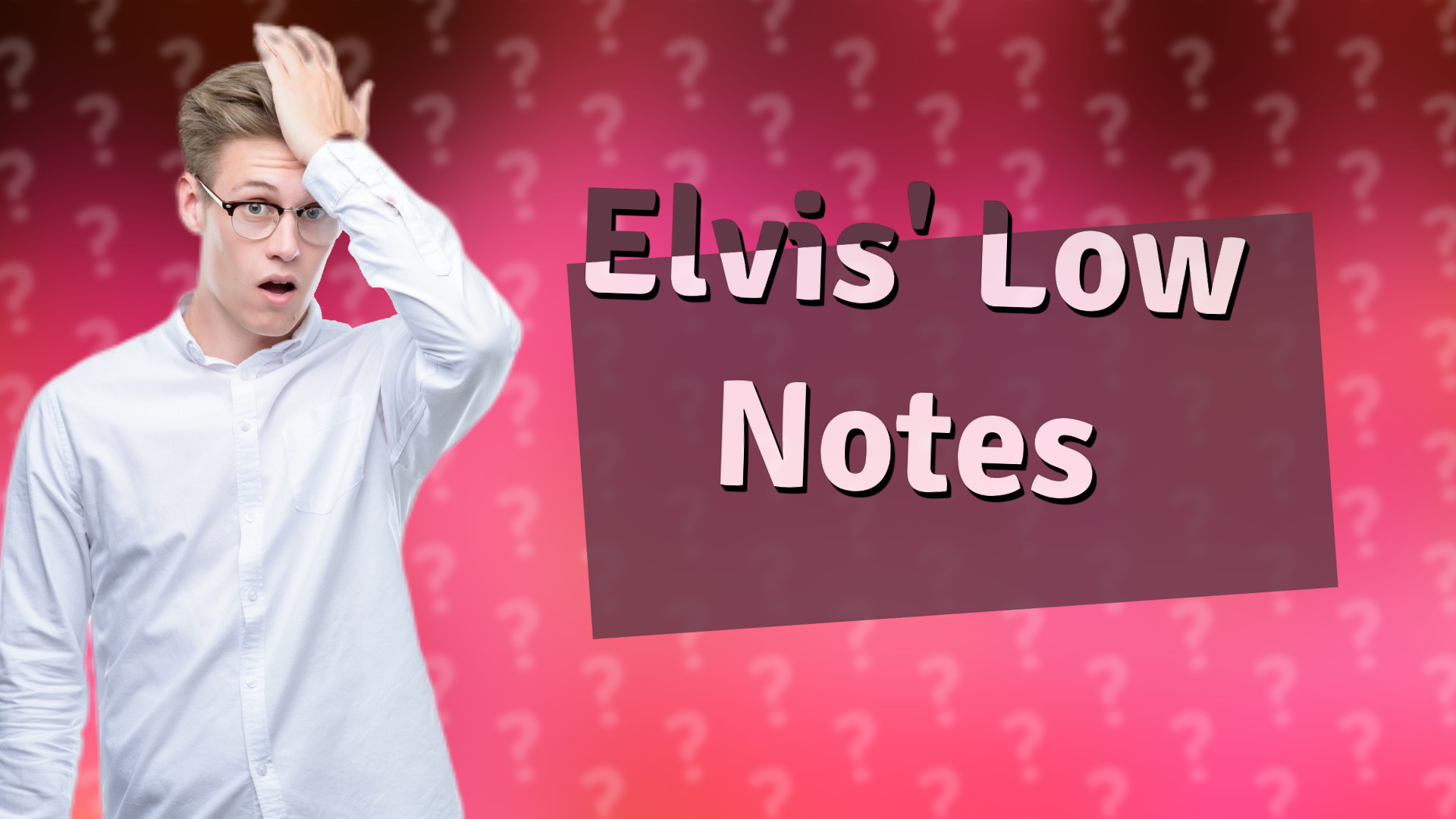 Elvis' Low Notes