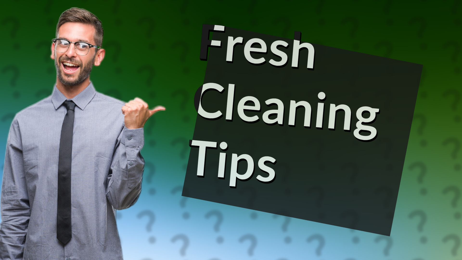 Fresh Cleaning Tips
