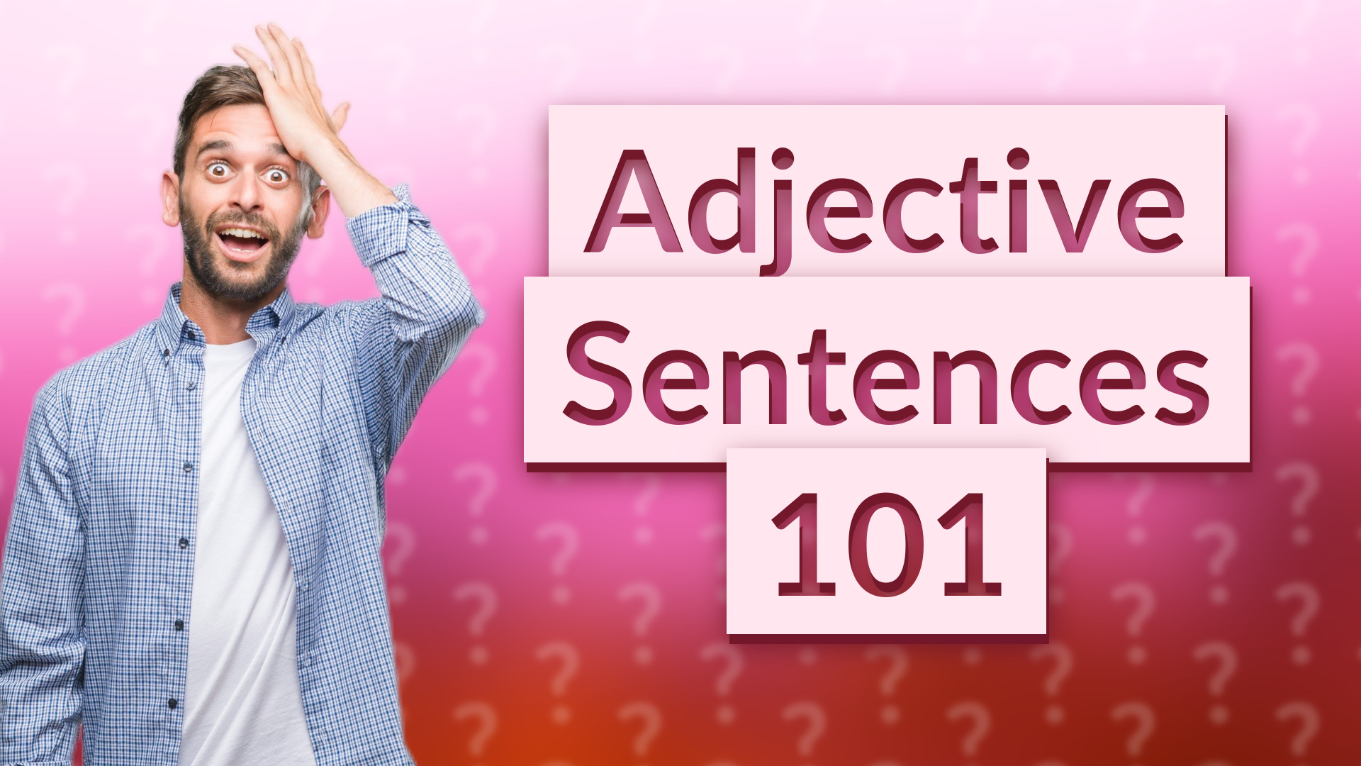 Adjective Sentences 101