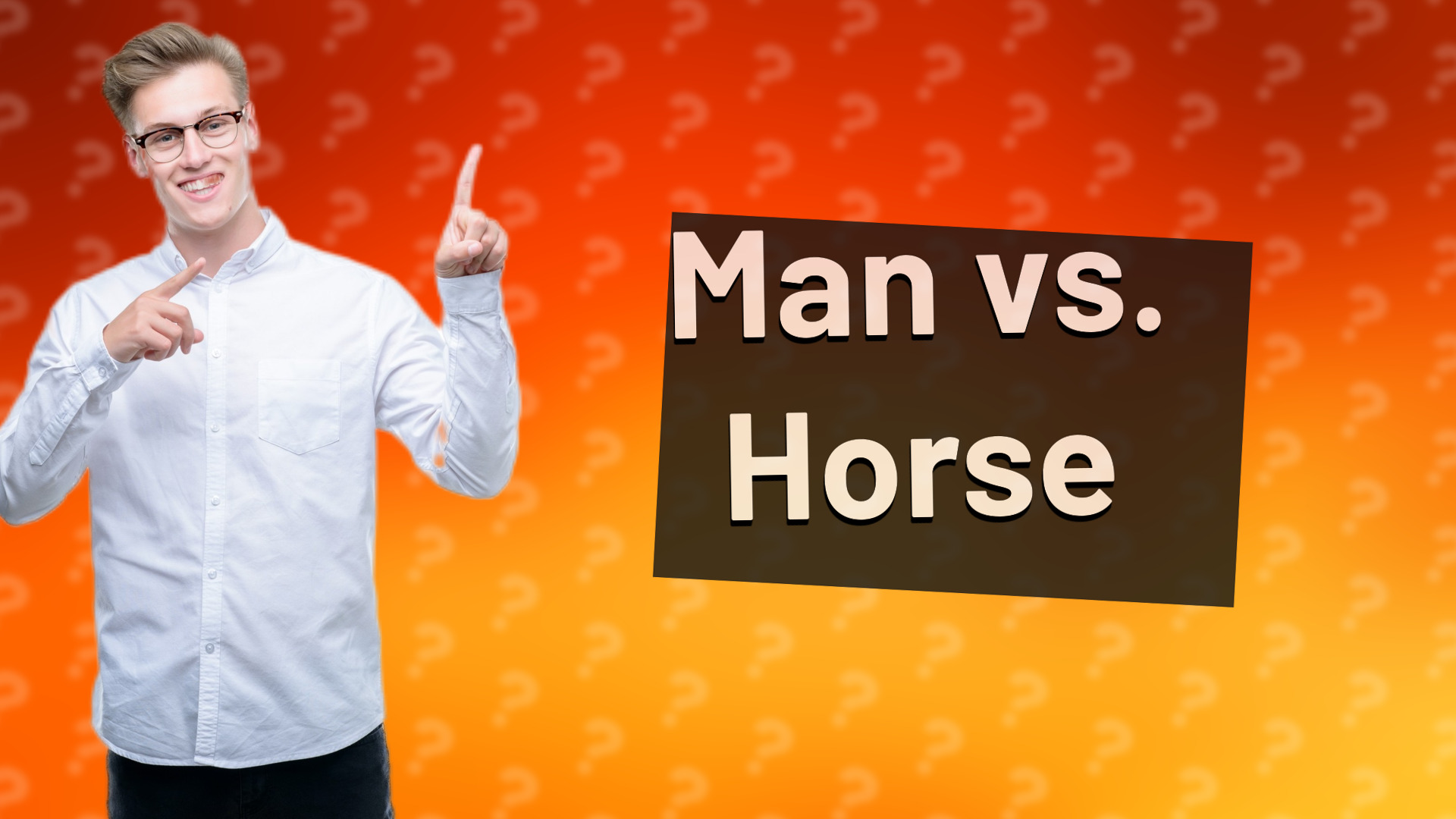 Man vs. Horse
