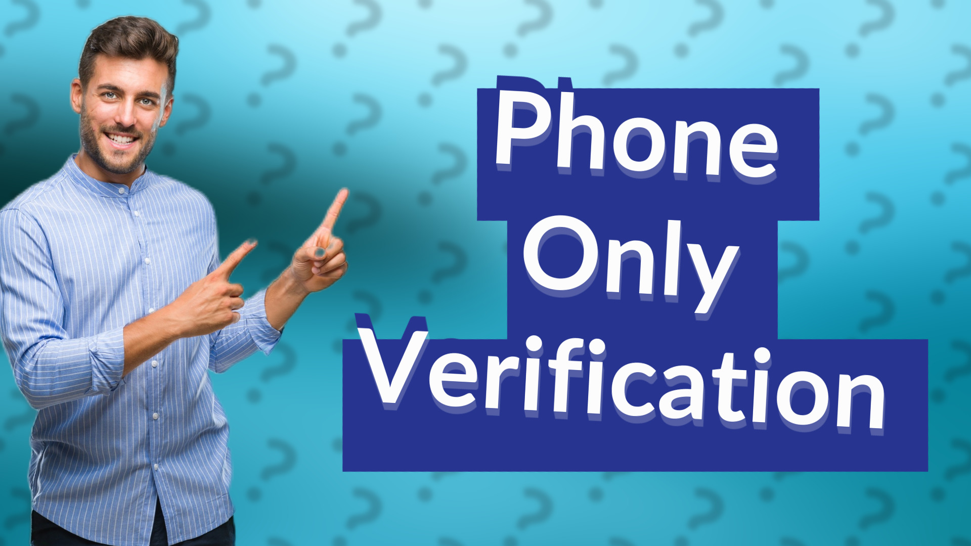 Phone Only Verification