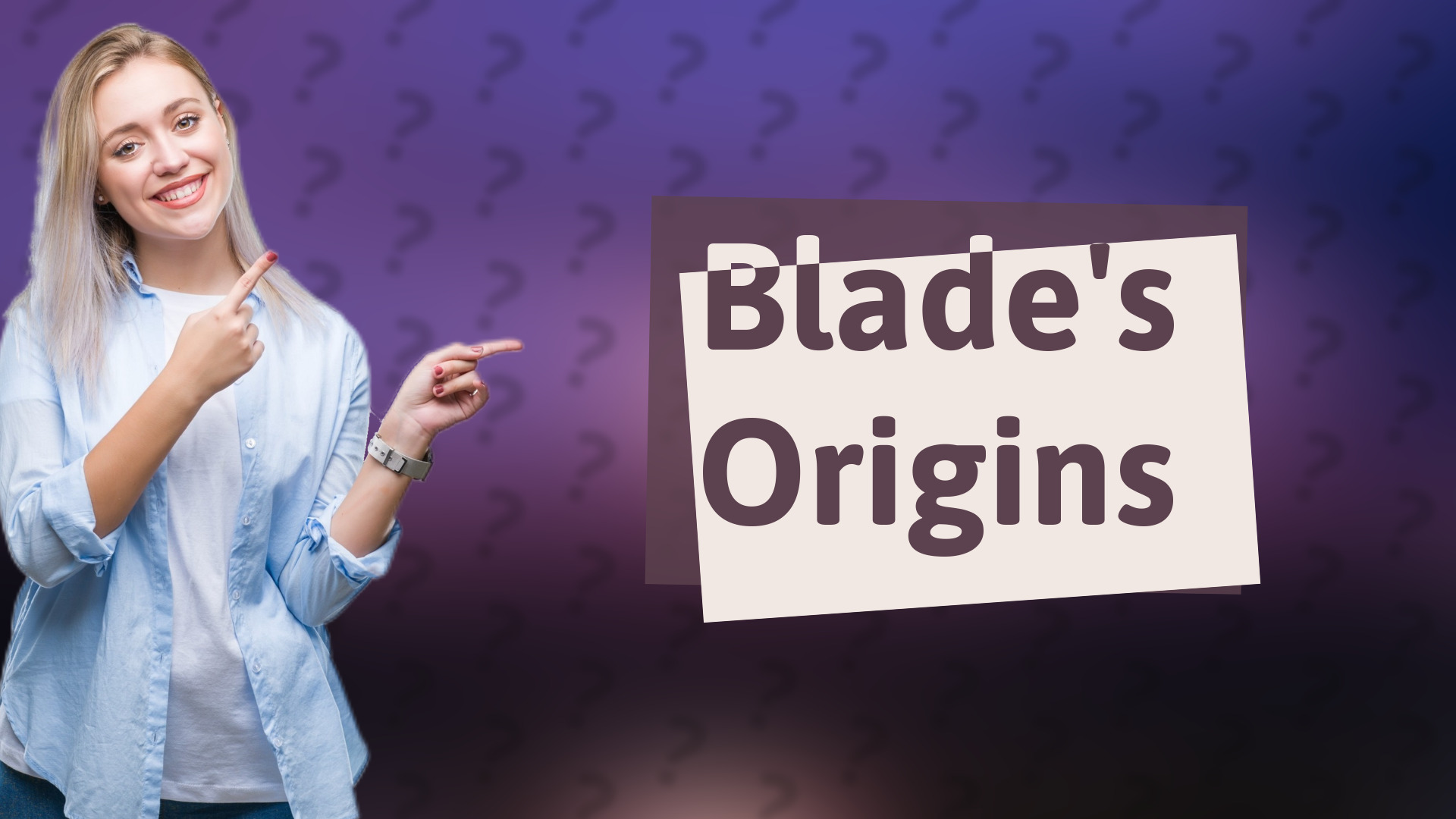Blade's Origins