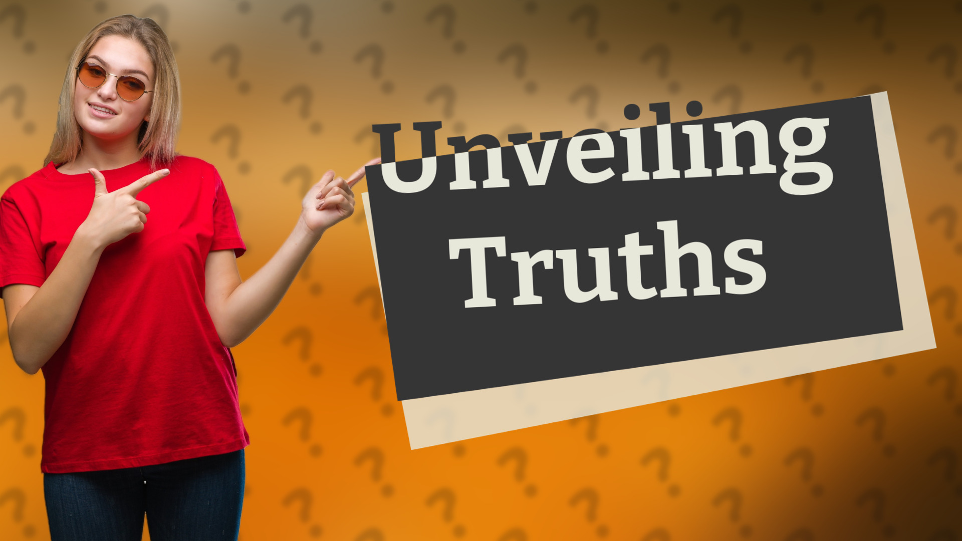 Unveiling Truths
