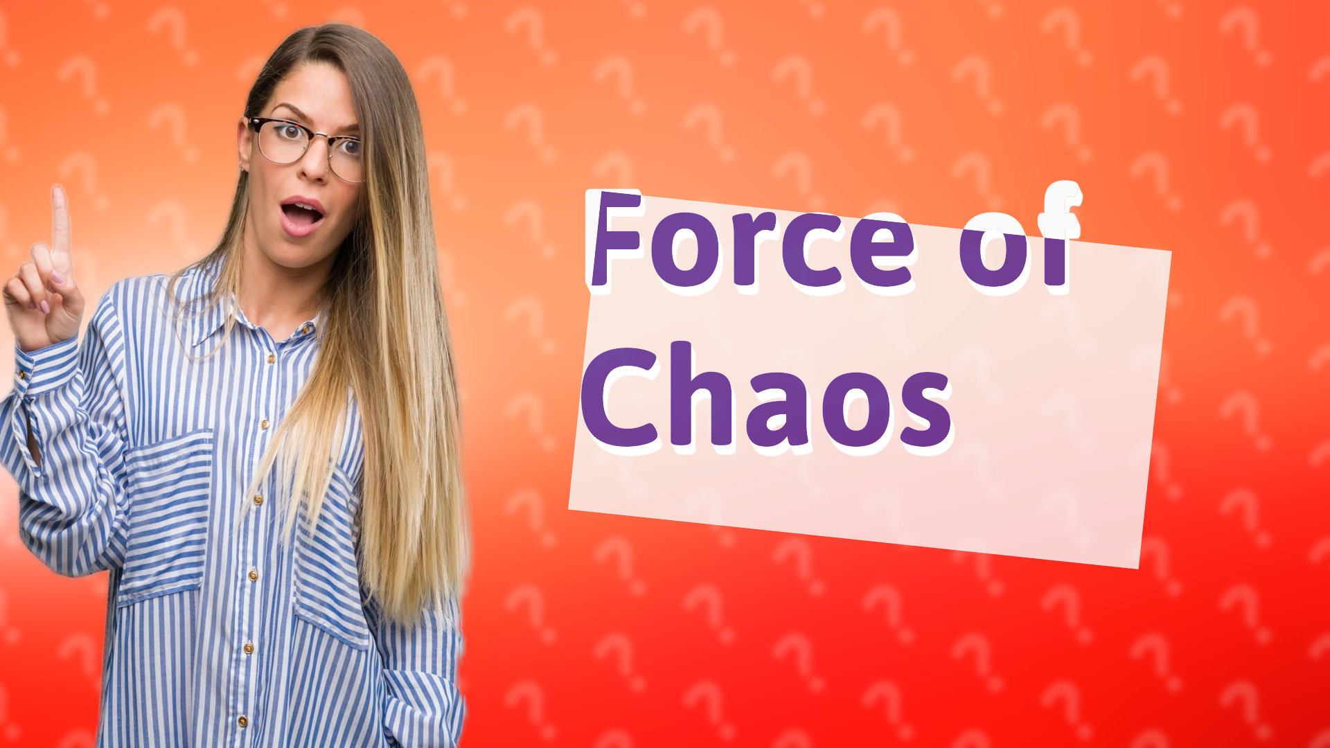 Force of Chaos