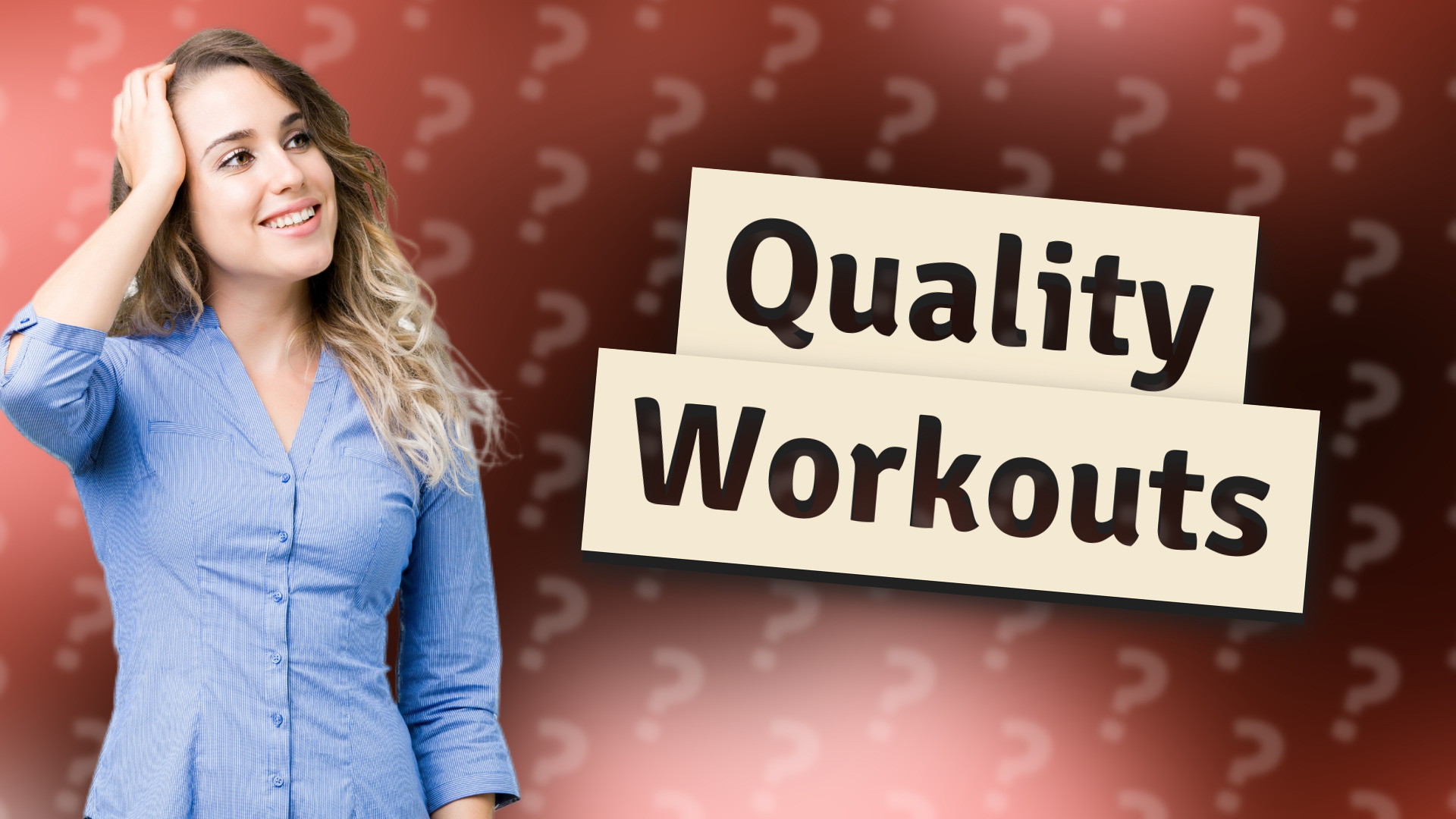 Quality Workouts