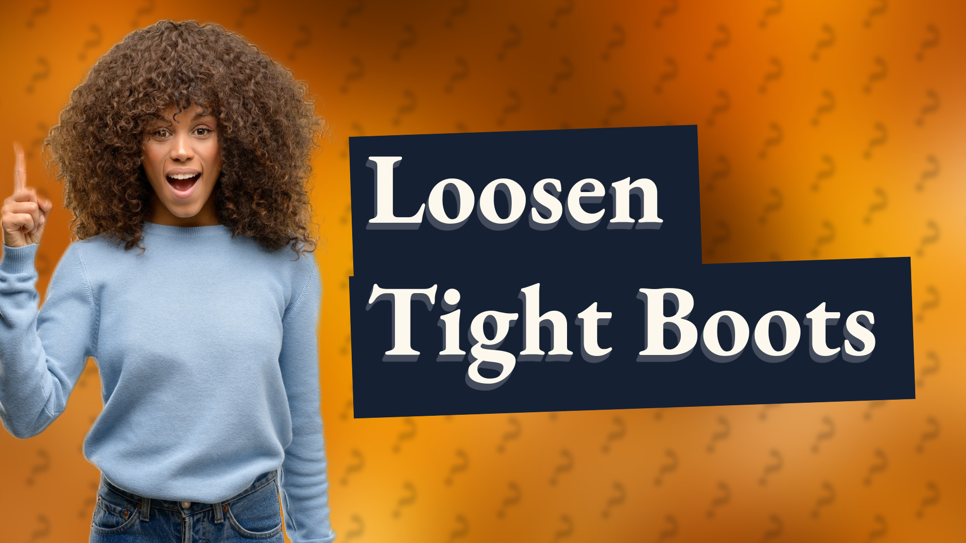 Loosen Tight Boots