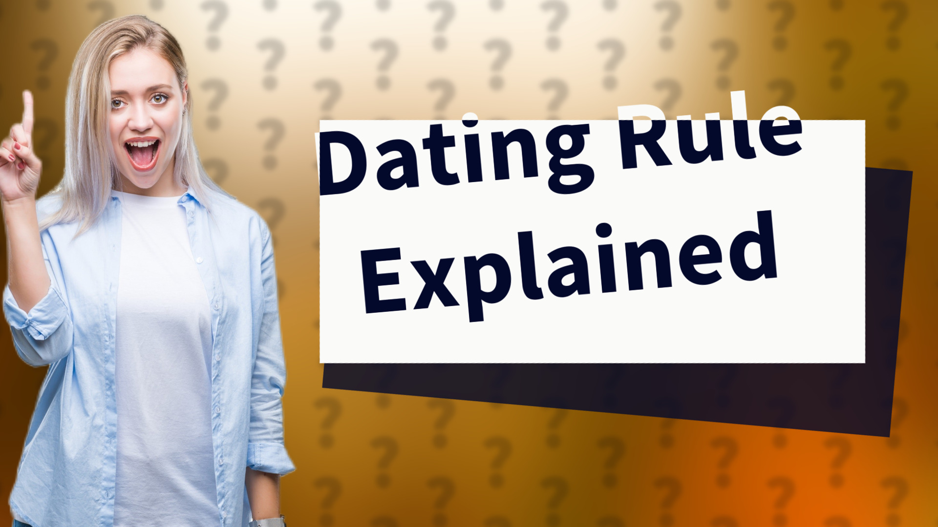 Dating Rule Explained