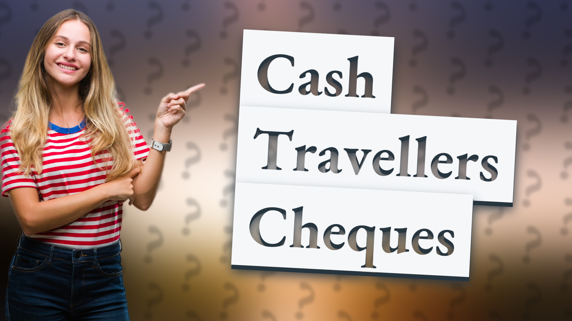 Cash Travellers Cheques
