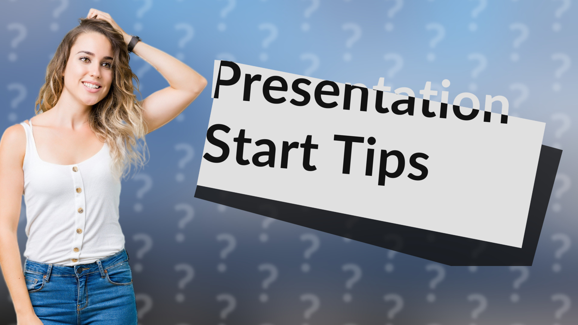 Presentation Start Tips