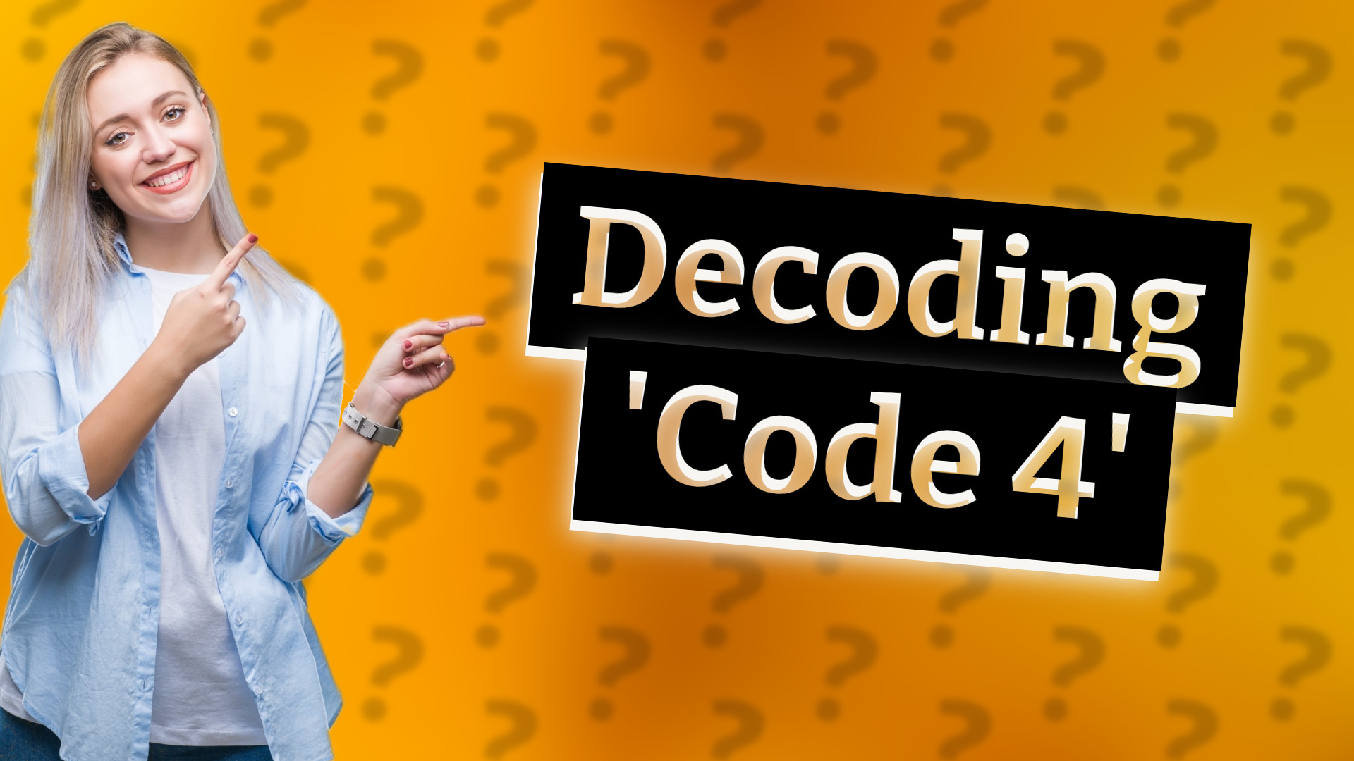 Decoding 'Code 4'