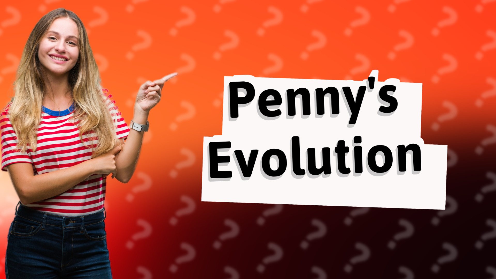 Penny's Evolution