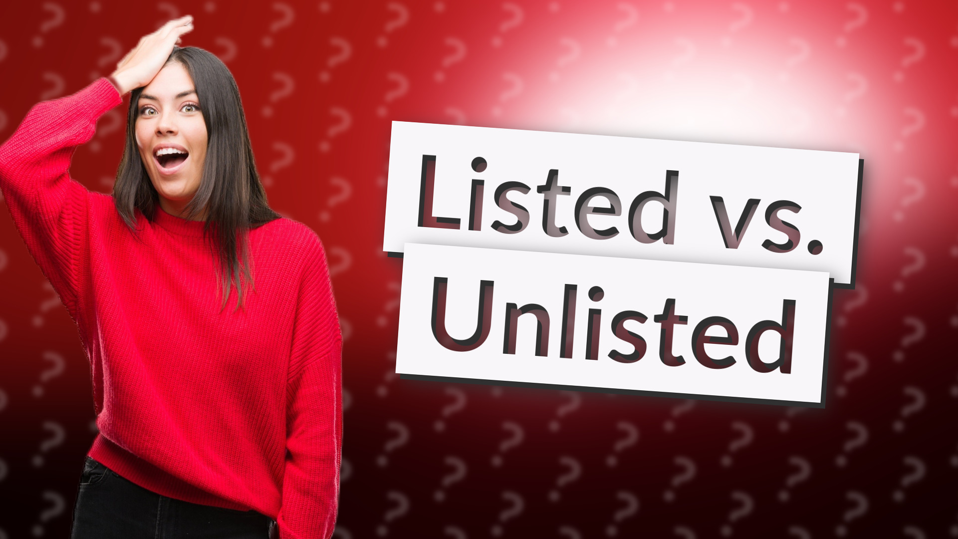 Listed vs. Unlisted