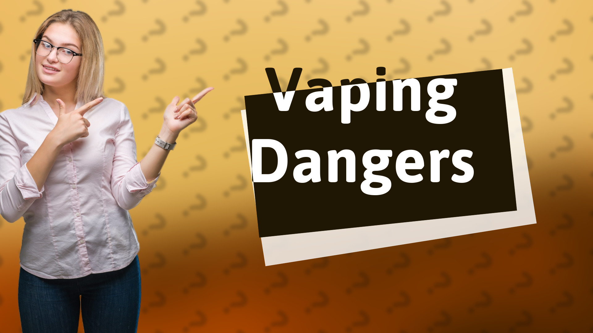 Vaping Dangers