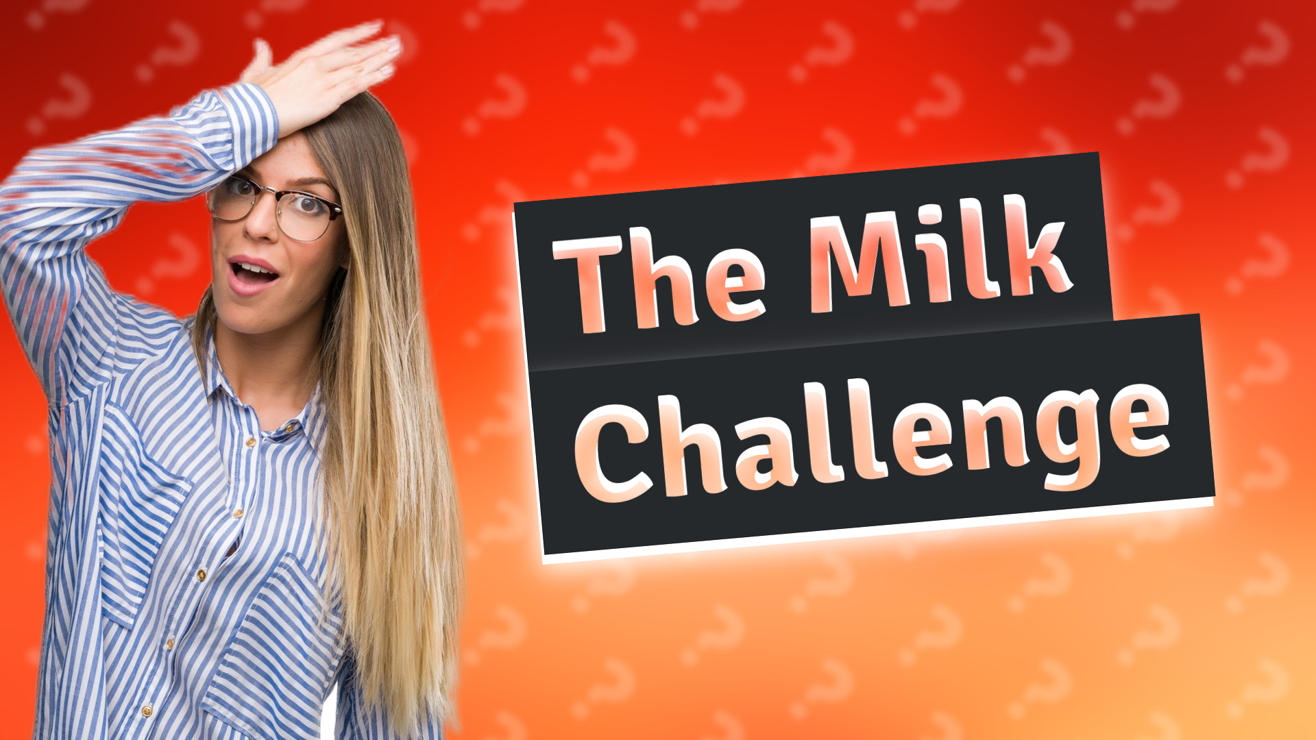 The Milk Challenge