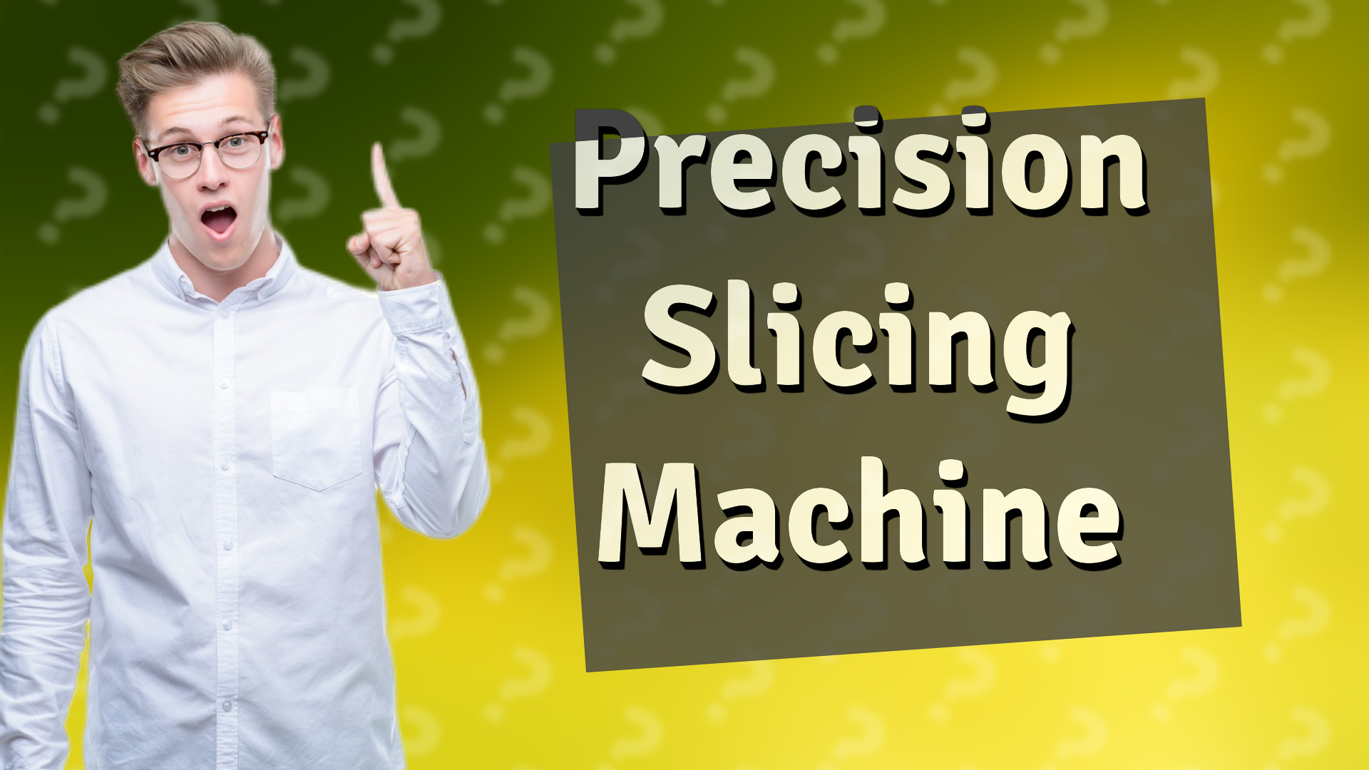 Precision Slicing Machine