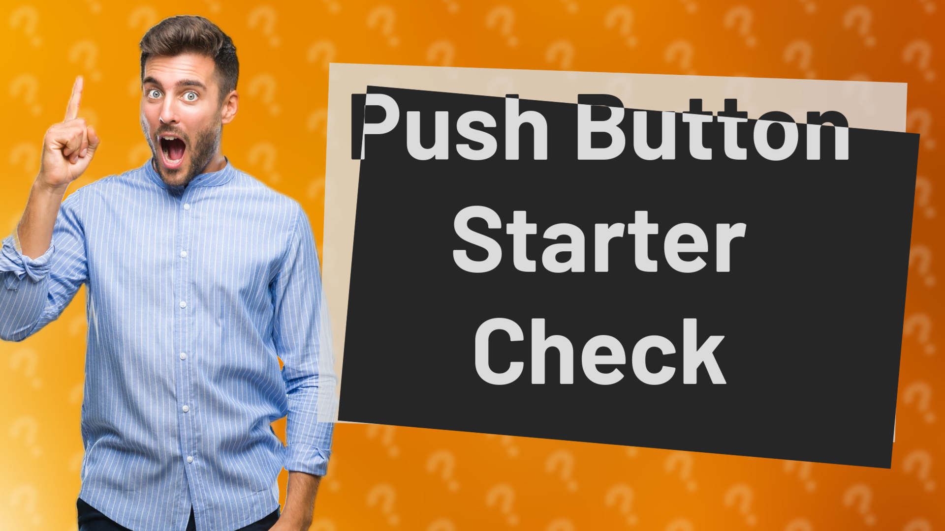 Push Button Starter Check