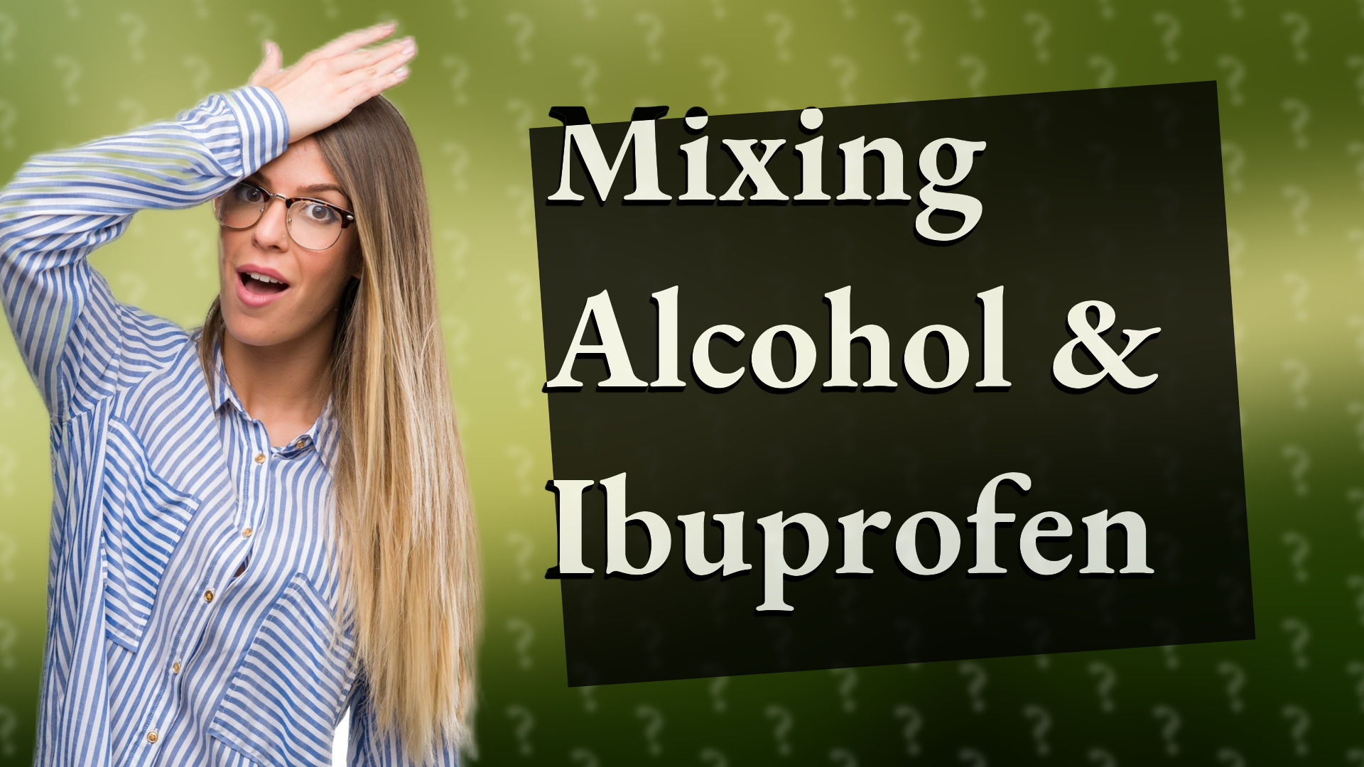 Mixing Alcohol & Ibuprofen