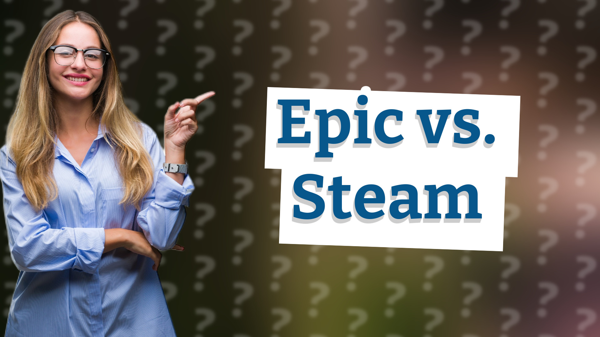 Epic vs. Steam