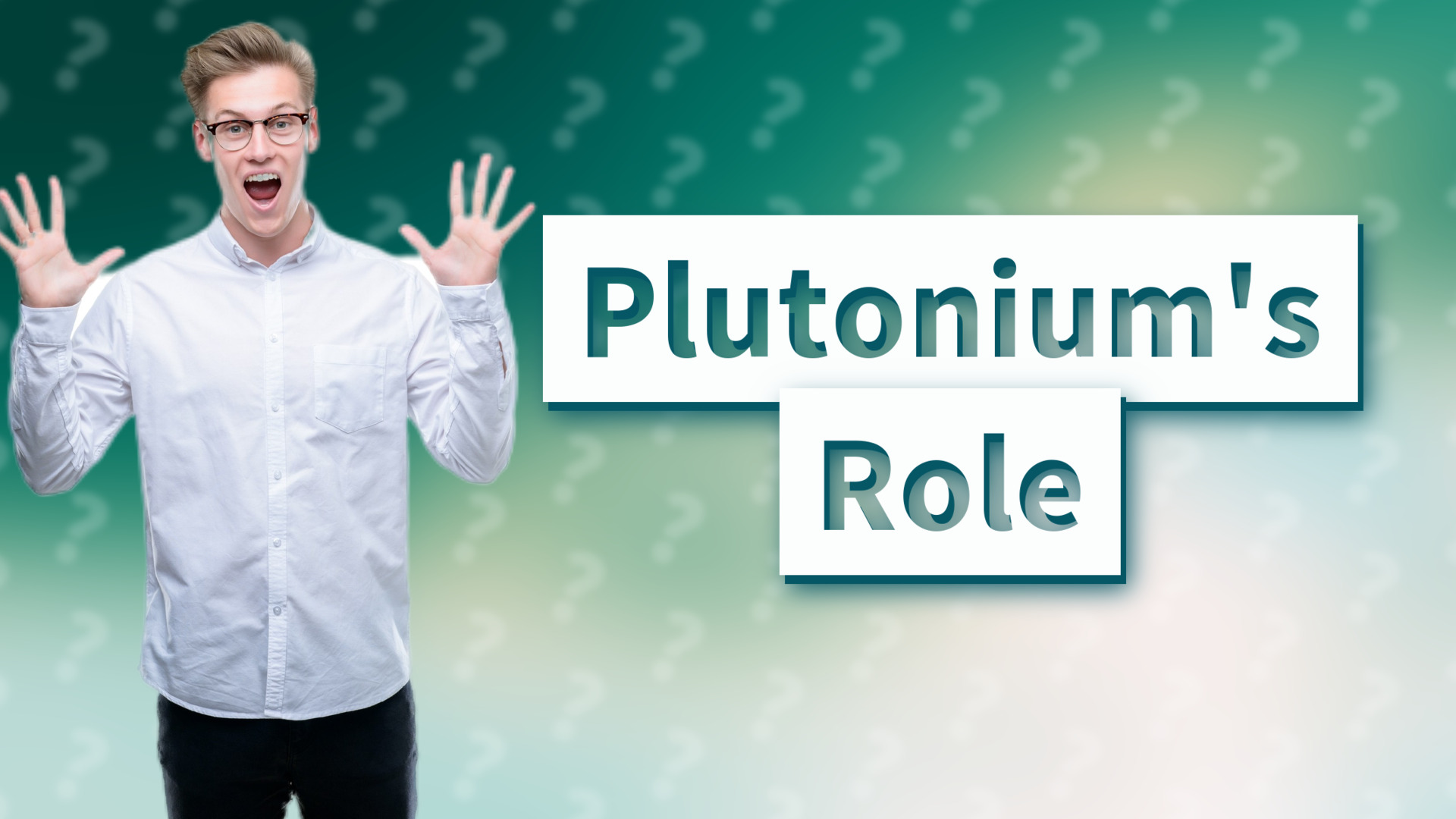 Plutonium's Role
