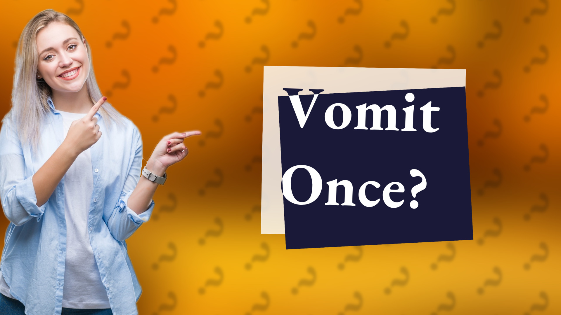 Vomit Once?
