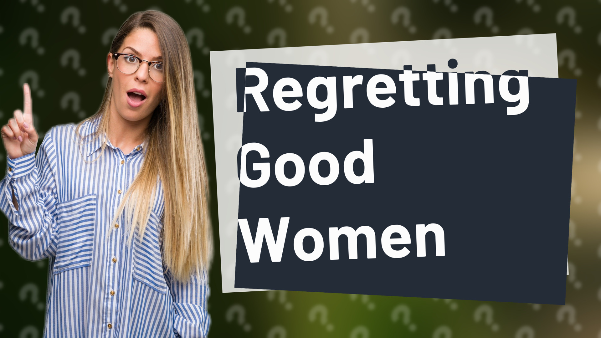 Regretting Good Women