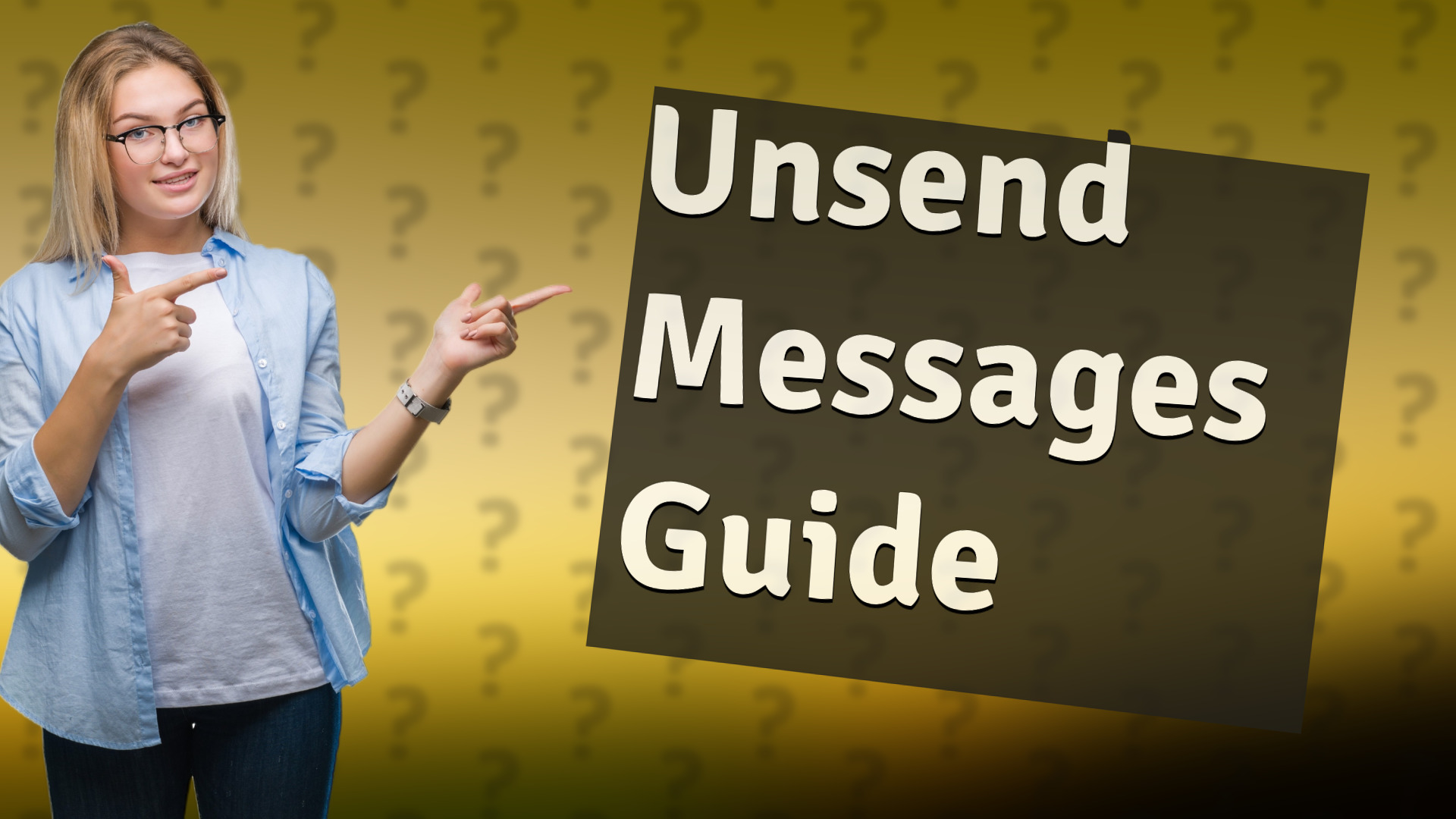 Unsend Messages Guide