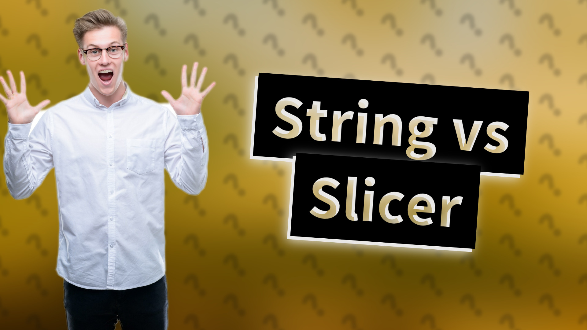 String vs Slicer