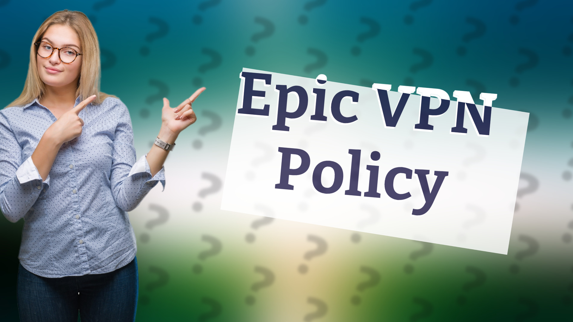 Epic VPN Policy