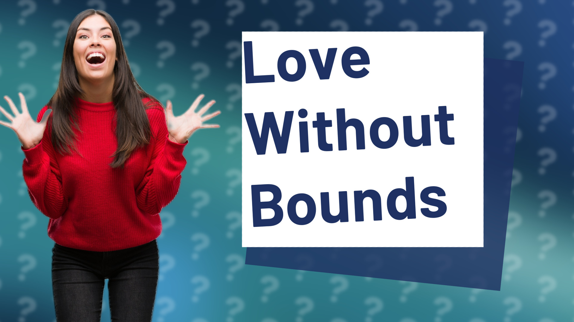 Love Without Bounds