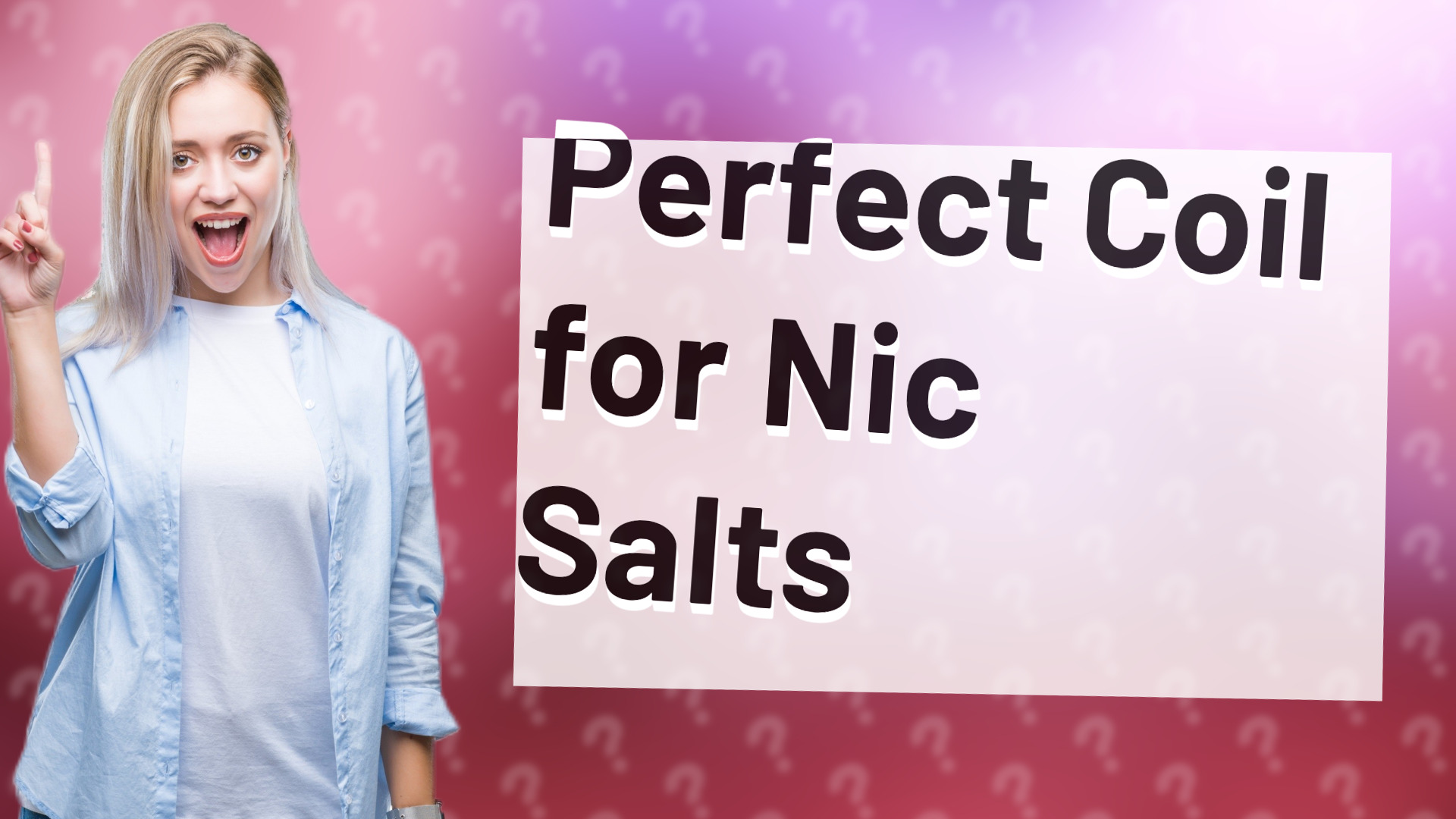 Perfect Coil for Nic Salts