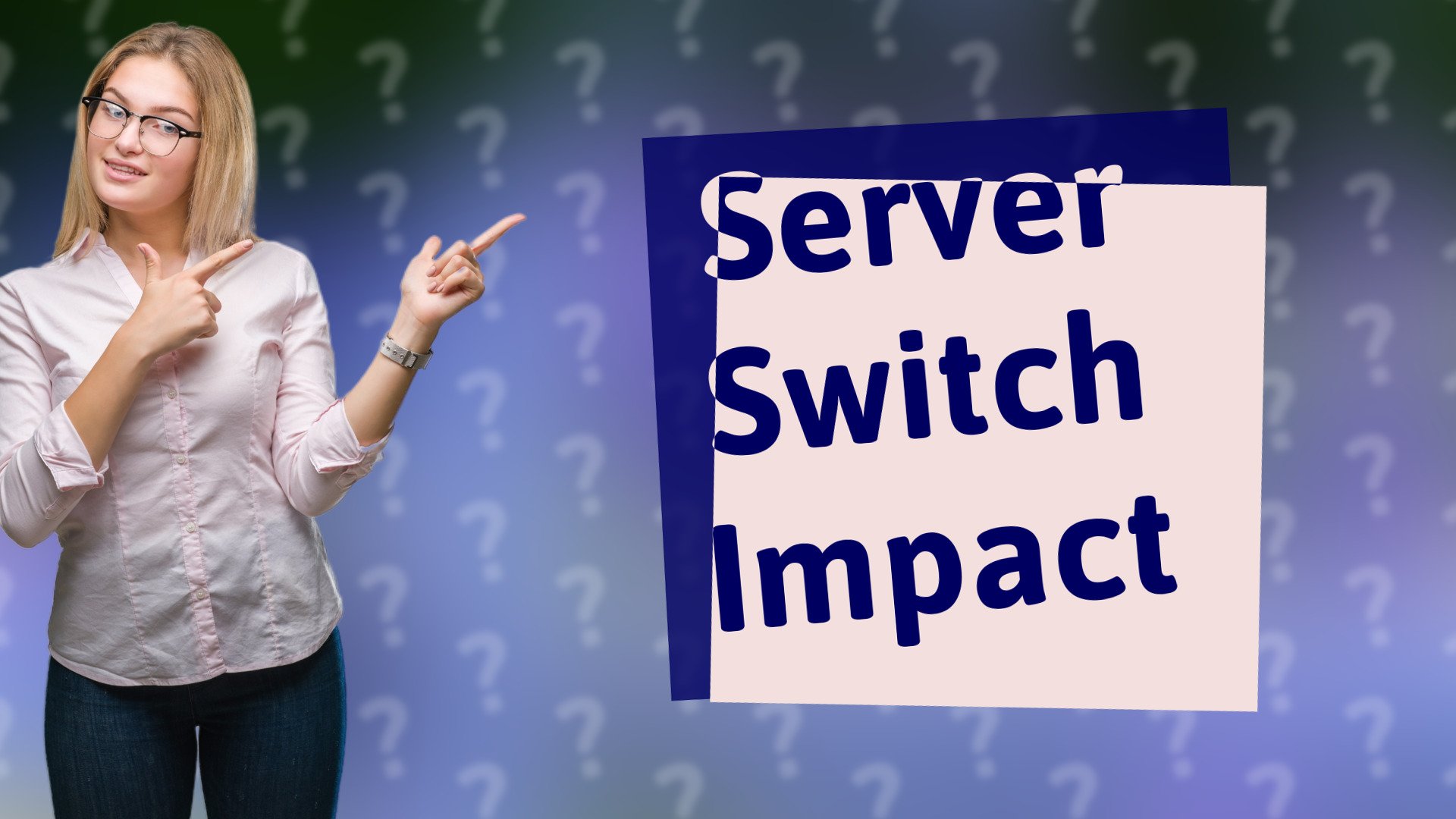 Server Switch Impact