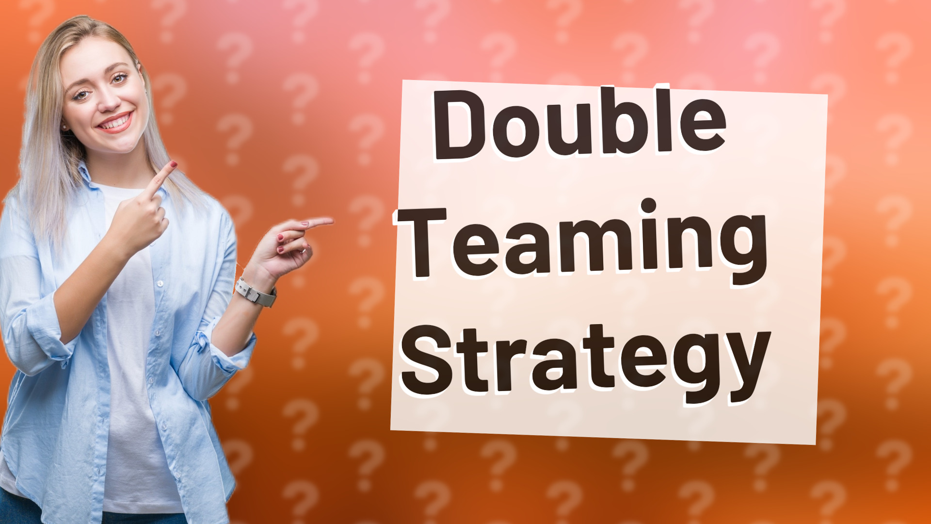 Double Teaming Strategy