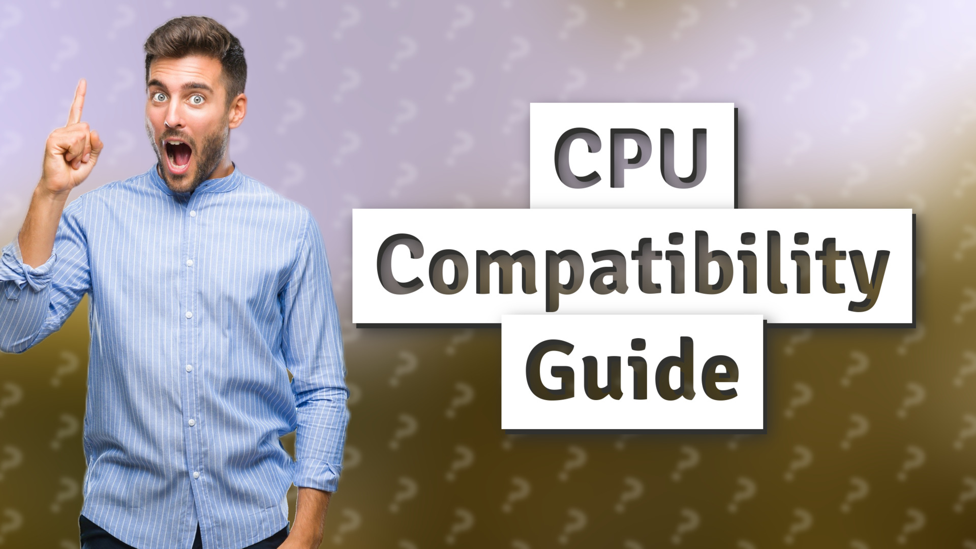 CPU Compatibility Guide